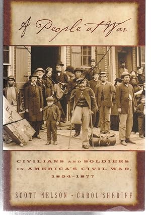 A People at War: Civilians and Soldiers in America's Civil War