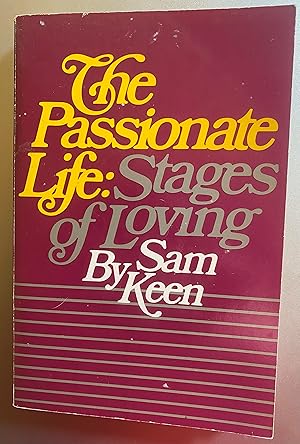 Seller image for The Passionate Life: Stages of Loving for sale by Margaret Bienert, Bookseller