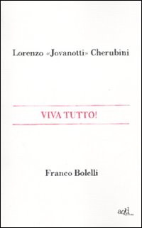 Bild des Verkufers fr Viva tutto! zum Verkauf von Libro Co. Italia Srl
