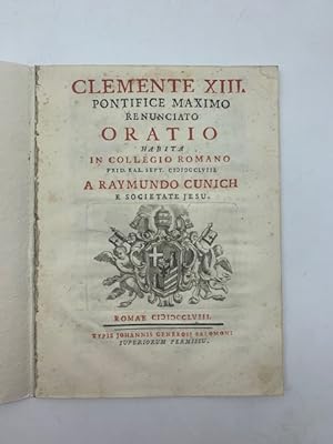 Clemente XIII Pontifice maximo renunciato Oratio habita in Collegio Romano.