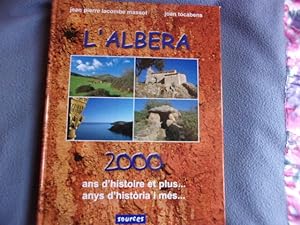 Imagen del vendedor de L'Albera 2000 ans d'histoire et plus.anys d'historia i mes a la venta por arobase livres