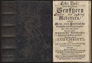 Bild des Verk�ufers f�r Erster Theil, deren and�chtigen Seufftzern und Gebettern. Auff alle sonn- und feyert�gliche Evangelia [.] au� dem Leben Jesu Christi. Angebunden: Anderter Theil. 2 Teile [in 1 Band; komplett] zum Verkauf von Antiquariat Lenzen