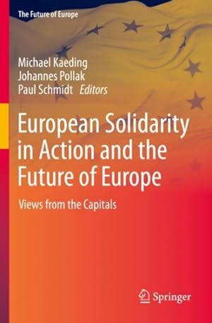 Seller image for European Solidarity in Action and the Future of Europe : Views from the Capitals for sale by GreatBookPrices