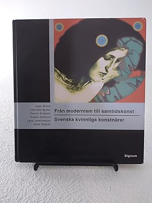 Fran modernism till samtidskonst: Svenska kvinnliga konstnarer (Kvinnliga konstnarer)