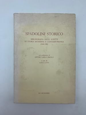 Spadolini storico. Bibliografia degli scritti di storia moderna e contemporanea 1648-1980