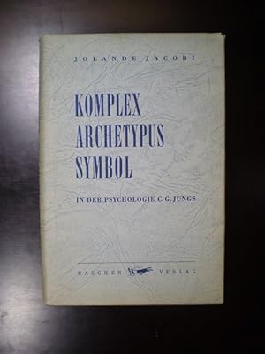 Komplex, Archetypus, Symbol in der Psychologie C. G. Jungs