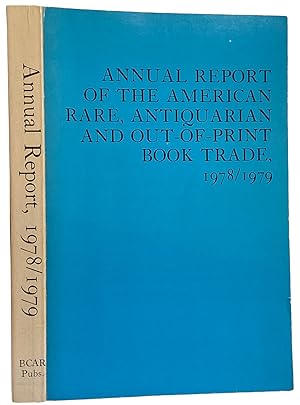 Bild des Verkufers fr Annual Report of the American Rare, Antiquarian and Out-of-Print Book Trade. 1978/1979 zum Verkauf von J. Patrick McGahern Books Inc. (ABAC)
