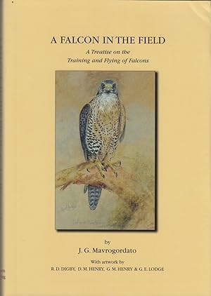 Image du vendeur pour A FALCON IN THE FIELD. Volume II of THE COMPLETE WORKS OF JACK MAVROGORDATO. By Jack Mavrogordato. mis en vente par Coch-y-Bonddu Books Ltd