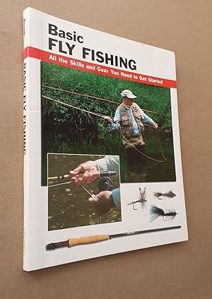 Image du vendeur pour BASIC FLY FISHING: ALL THE SKILLS AND GEAR YOU NEED TO GET STARTED. By Jon Rounds, Lefty Kreh, consultant. mis en vente par Coch-y-Bonddu Books Ltd