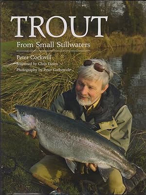Seller image for TROUT FROM SMALL STILLWATERS. By Peter Cockwill. Photography by Peter Gathercole. for sale by Coch-y-Bonddu Books Ltd