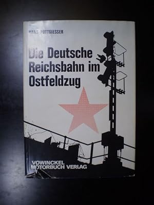 Die Deutsche Reichsbahn im Ostfeldzug 1939-1944