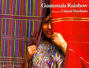 Bild des Verkufers fr Guatemala Rainbow: Photographs by Gianni Vecchiato zum Verkauf von LEFT COAST BOOKS