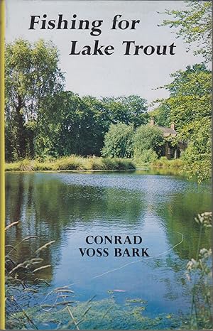 Immagine del venditore per FISHING FOR LAKE TROUT WITH FLY AND NYMPH. By Conrad Voss Bark. venduto da Coch-y-Bonddu Books Ltd