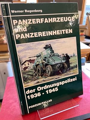 Image du vendeur pour Panzerfahrzeuge und Panzereinheiten der Ordnungspolizei 1936 - 1945. mis en vente par Altstadt-Antiquariat Nowicki-Hecht UG