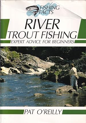 Seller image for RIVER TROUT FISHING: EXPERT ADVICE FOR BEGINNERS. By Pat O'Reilly. Illustrations by Paul Martin. Fishing Facts series. for sale by Coch-y-Bonddu Books Ltd