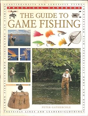 Immagine del venditore per THE GUIDE TO GAME FISHING. By Peter Gathercole. venduto da Coch-y-Bonddu Books Ltd