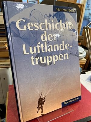 Seller image for Geschichte der Luftlandetruppen. Zur Entwicklung der Fallschirmtruppen in Ost und West. for sale by Altstadt-Antiquariat Nowicki-Hecht UG