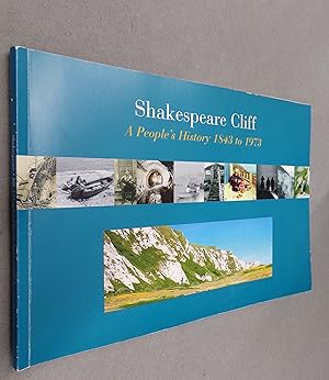 Imagen del vendedor de Shakespeare Cliff, A People's History 1843 to 1973 a la venta por Baggins Book Bazaar Ltd