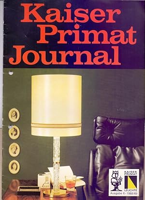 Kaiser Primat Journal. Kaiser Primat Leuchte, Ausgabe 6 - 1968/69.