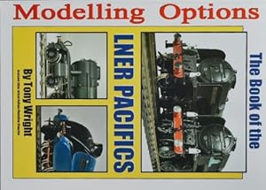 The Book of the LNER Pacifics : Modelling Options