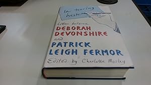 Seller image for In Tearing Haste: Letters Between Deborah Devonshire and Patrick Leigh Fermor for sale by BoundlessBookstore