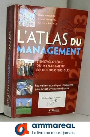 Image du vendeur pour L'Atlas du management 2012-2013 : L'encyclopdie du management en 100 dossiers-cls. Les meilleures pratiques et tendances pour actualiser v mis en vente par Ammareal