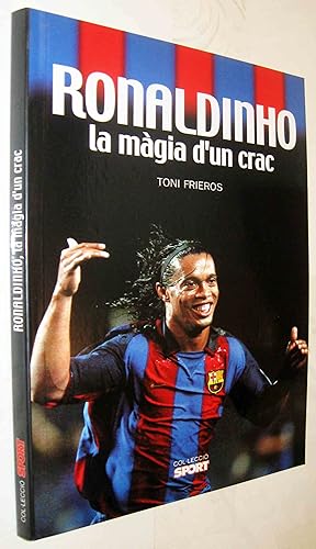 Imagen del vendedor de (S1) - RONALDINHO, LA MAGIA DUN CRAC - EN CATALAN a la venta por UNIO11 IMPORT S.L.