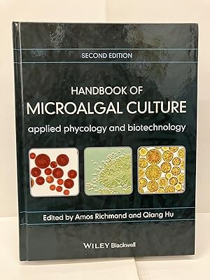 Bild des Verkufers fr Handbook of Microalgal Culture: Applied Phycology and Biotechnology zum Verkauf von Chamblin Bookmine
