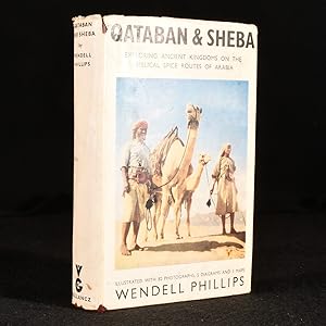 Qataban and Sheba, Exploring Ancient Kingdoms on the Biblical Spice Routes of Arabia