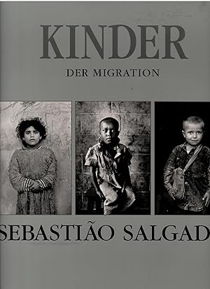 Kinder der Migration. Konzeption und Design von Lélia Wanick Salgado.