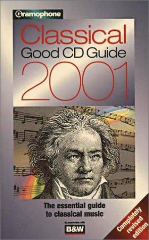 Bild des Verkufers fr Gramophone Classical Good Cd Guide 2001: () zum Verkauf von WeBuyBooks