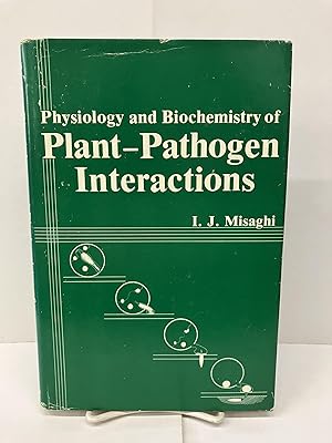 Seller image for Physiology and Biochemistry of Plant-Pathogen Interactions for sale by Chamblin Bookmine