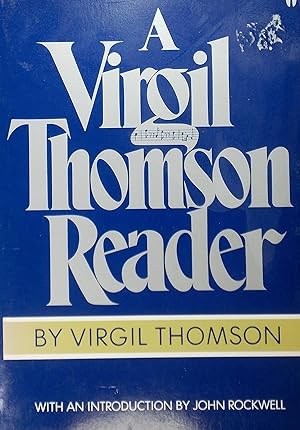 Seller image for A Virgil Thomson Reader for sale by Austin Sherlaw-Johnson, Secondhand Music