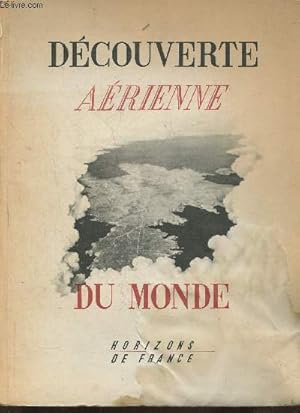 Bild des Verkufers fr La dcouverte arienne du monde zum Verkauf von Le-Livre