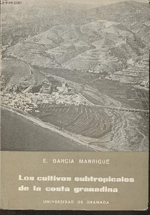 Imagen del vendedor de Los cultivos subtropicales de la costa Granadina a la venta por Le-Livre