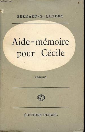 Bild des Verkufers fr Aide-mmoire pour Ccile - Roman - envoi de l'auteur. zum Verkauf von Le-Livre