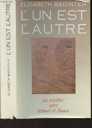 Image du vendeur pour L'un est l'autre, des relations entre hommes et femmes mis en vente par Le-Livre