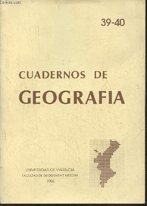 Imagen del vendedor de Cuadernos de geografia n39-40-Sommaire: Poblacion y problamiento en la huerta de Valencia a fines de la Edad media- Transicio demografica i industrializacio a Vilafranca- Migraciones interiores en Espana- Evolucionde la poblacion activa. Evolucion y conc a la venta por Le-Livre