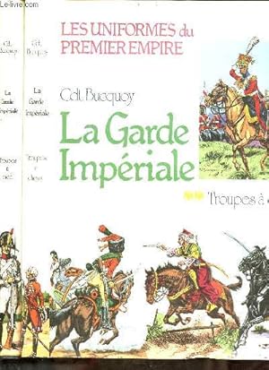 Image du vendeur pour Les uniformes du premier empire - la garde impriale - en 2 tomes (2 volumes) - Tomes 1 + 2 - Tome 1 : Troupes  pied - Tome 2 : Troupes  cheval. mis en vente par Le-Livre