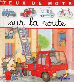 Bild des Verkufers fr Sur la route - Collection jeux de mots n2. zum Verkauf von Le-Livre