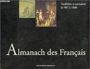 Seller image for Coffret : Almanach des franais - 2 volumes : Traditions et variations de 987  1880 + La France rpublicaine de 1881  nos jours. for sale by Le-Livre