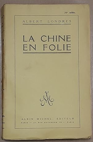 Image du vendeur pour La Chine en folie mis en vente par Librairie Ancienne Dornier