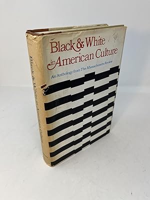 Seller image for BLACK & WHITE IN AMERICAN CULTURE: An Anthology From The Massachusetts Review for sale by Frey Fine Books