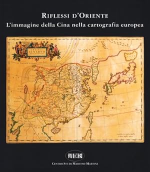 Seller image for Riflessi d'Oriente L'immagine della Cina nella cartografia europea for sale by Di Mano in Mano Soc. Coop