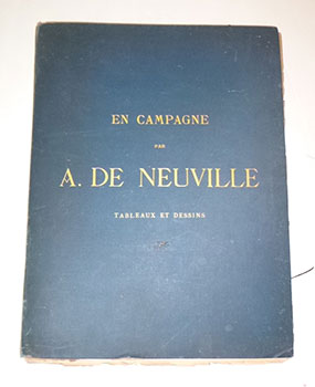 Imagen del vendedor de En campagne / Tableaux et dessins de A. de Neuville / Texte de Jules Richard. Original edition. a la venta por Wittenborn Art Books