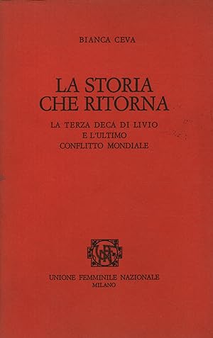 Seller image for La storia che ritorna La terza deca di Livio e l'ultimo conflitto mondiale for sale by Di Mano in Mano Soc. Coop
