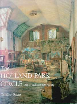 Seller image for The Holland Park Circle: Artists and Victorian Society for sale by Wittenborn Art Books