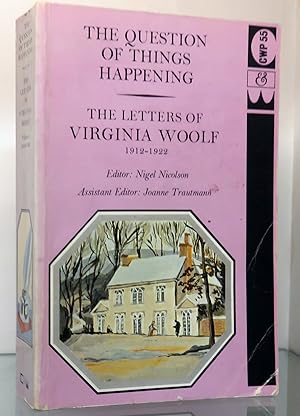 Immagine del venditore per The Question Of Things Happening The Letters Of Virginia Woolf Volume II; 1912-1922 venduto da St Marys Books And Prints