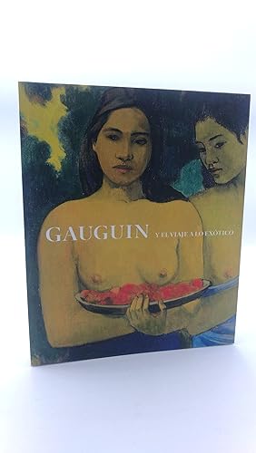 Bild des Verkufers fr Gauguin. y el viaje a lo extico zum Verkauf von Antiquariat Bcherwurm