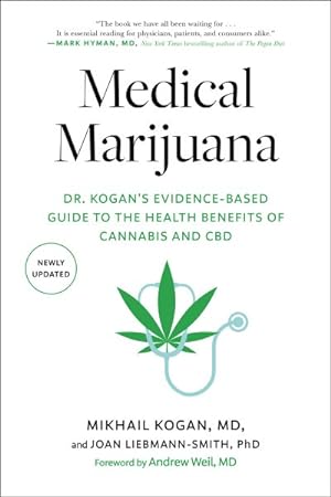Immagine del venditore per Medical Marijuana : Dr. Kogan's Evidence-Based Guide to the Health Benefits of Cannabis and CBD venduto da GreatBookPrices